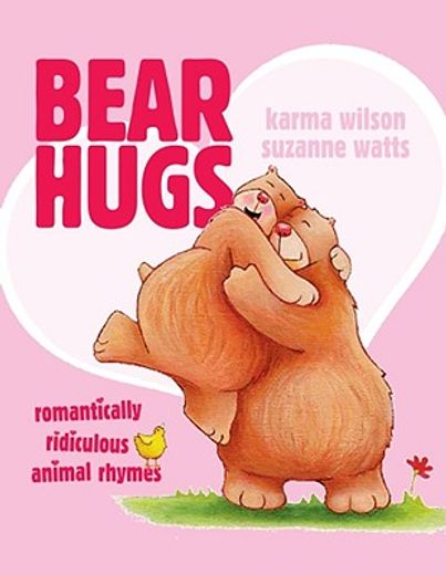 bear hugs,romantically ridiculous animal rhymes