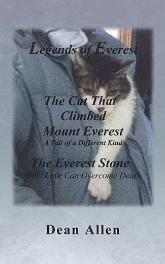 legends of everest,including the cat that climbed mount everest and the everest stone