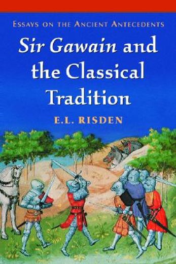 sir gawain and the classical tradition,essays on the ancient antecedents