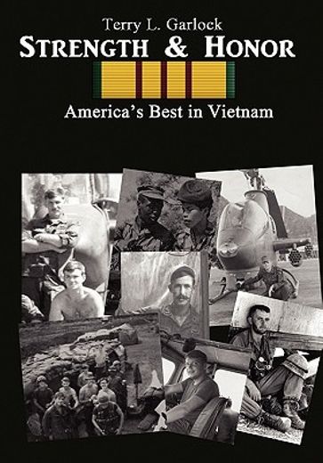 strength & honor: america ` s best in vietnam