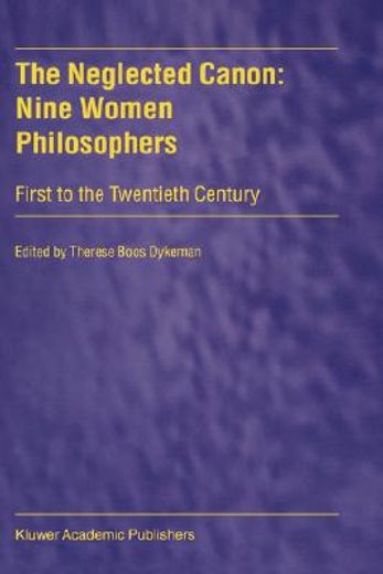 the neglected canon: nine women philosophers (en Inglés)