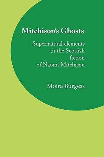mitchison’s ghosts: supernatural elements in the scottish fiction of naomi mitchison