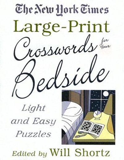the new york times large-print crosswords for your bedside,light and easy puzzles (in English)
