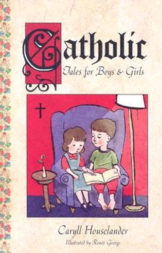 catholic tales for boys and girls (en Inglés)