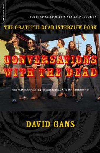 conversations with the dead,the grateful dead interview book (en Inglés)