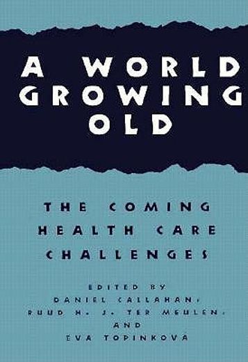a world growing old,the coming health care challenges