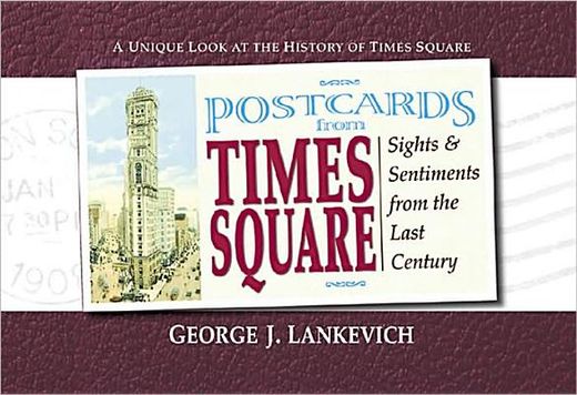 postcards from times square,sights & sentiments from the last century