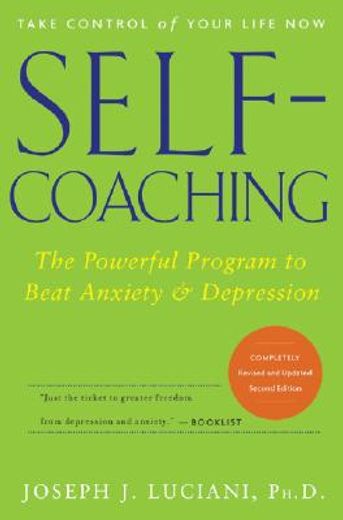 self-coaching,the powerful program to beat anxiety and depression (en Inglés)