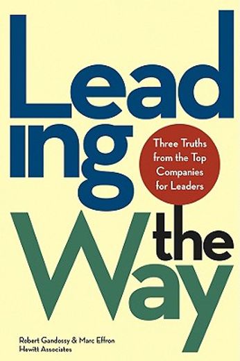 leading the way,three truths from the top companies for leaders (in English)