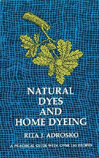 Natural Dyes and Home Dyeing (in English)