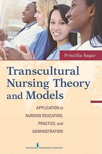 transcultural nursing theory and models,application in nursing education, practice, and administration