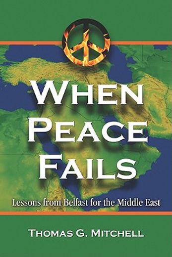 when peace fails,lessons from belfast for the middle east