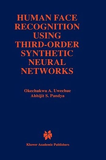 human face recognition using third-order synthetic neural networks (in English)