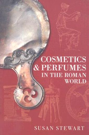 cosmetics & perfumes in the roman world