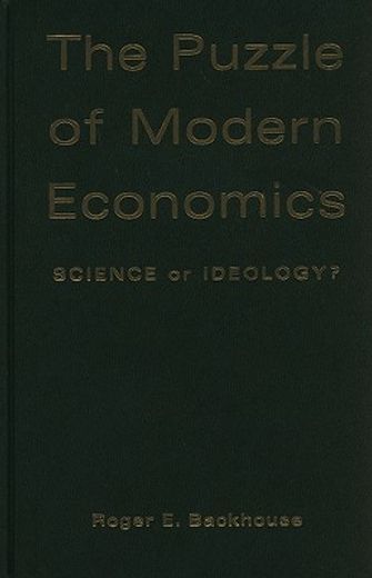 the puzzle of modern economics,science or ideology?