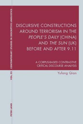 discursive constructions around terrorism in the people´s daily (china) and the sun (uk) before and after 9.11,a corpus-based contrastive critical discourse analysis