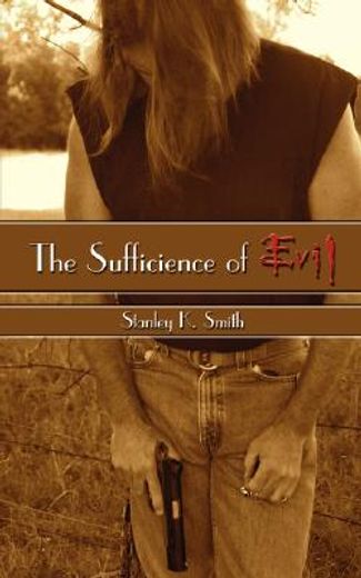 sufficience of evil