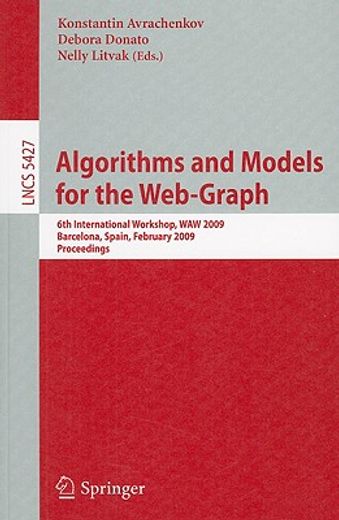 algorithms and models for the web-graph,6th international workshop, waw 2009 barcelona, spain, february 12-13, 2009 proceedings