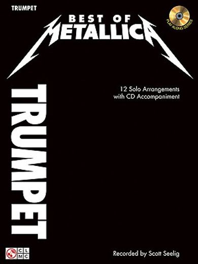 Best of Metallica for Trumpet: 12 Solo Arrangements with Audio Accompaniment [With CD (Audio)]