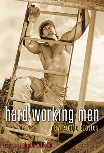 hard working men,gay erotic fiction (in English)