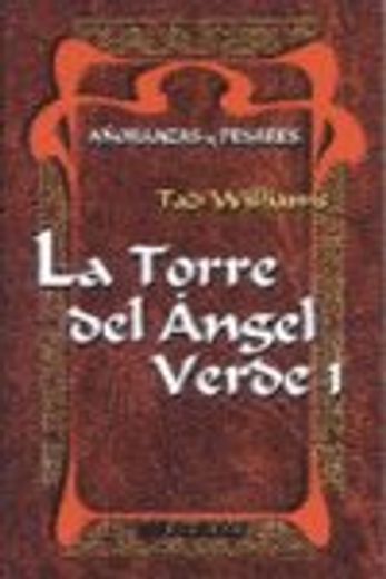 añoranzas y pesares # 4: la torre del angel verde 1 (bolsillo)