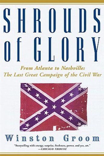 shrouds of glory,from atlanta to nashville : the last great campaign of the civil war