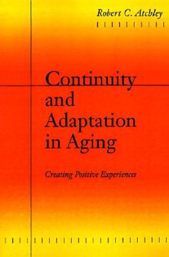continuity and adaptation in aging,creating positive experiences