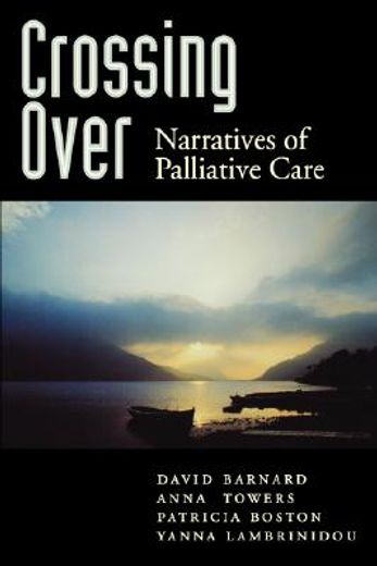 crossing over,narratives of palliative care