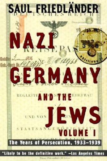 nazi germany and the jews,the years of persecution 1933-1939 (in English)