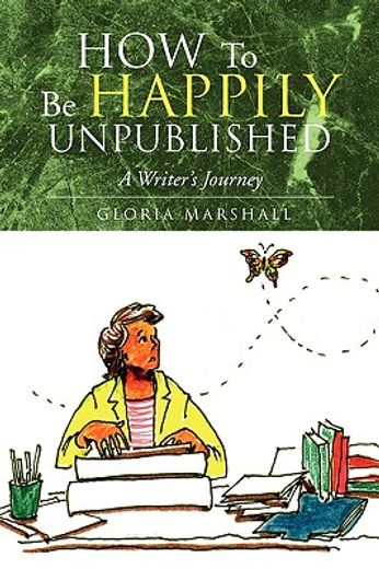 how to be happily unpublished