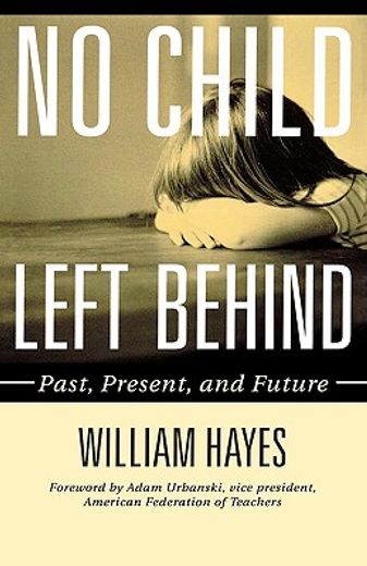 no child left behind,past, present, and future