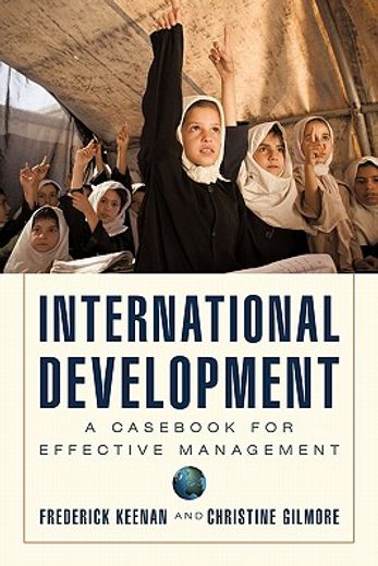 international development,a cas for effective management (en Inglés)