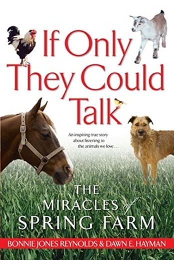 if only they could talk,the miracles of spring farm (en Inglés)