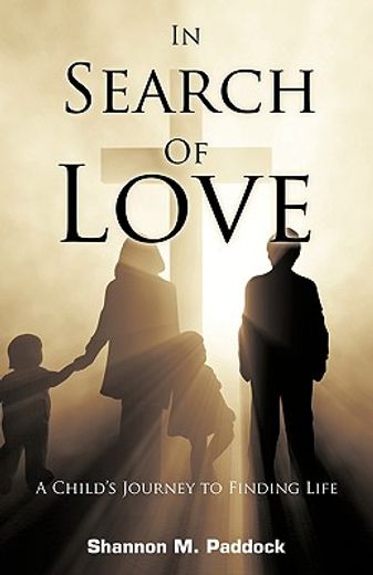 in search of love,a child´s journey to finding life