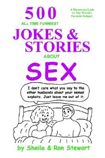 500 all time funniest jokes & stories about sex