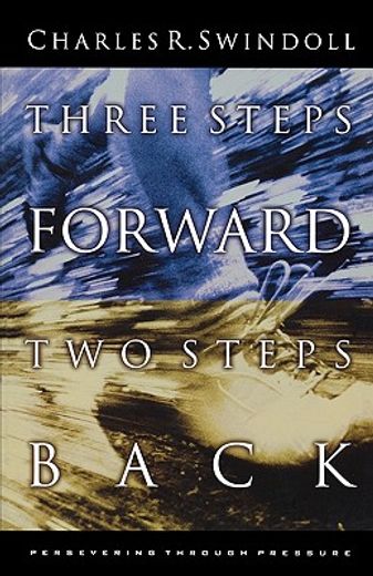 three steps forward, two steps back,persevering through pressure (en Inglés)