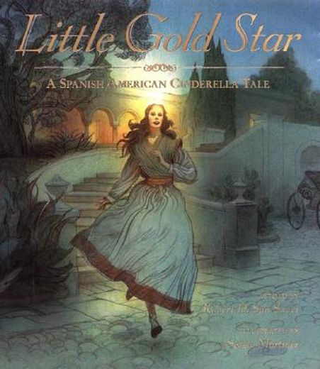 little gold star,a spanish american cinderella tale (in English)