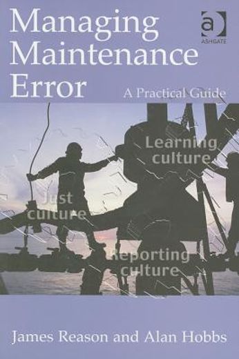 managing maintenance error,a practical guide
