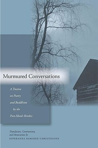 murmured conversations,a treatise on poetry and buddhism by the poet-monk shinkei