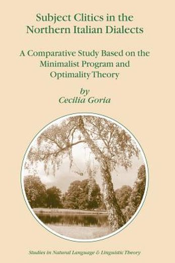 subject clitics in the northern italian dialects: a comparative study based on the minimalist program and optimality theory