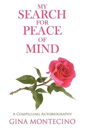 my search for peace of mind,a compelling autobiography