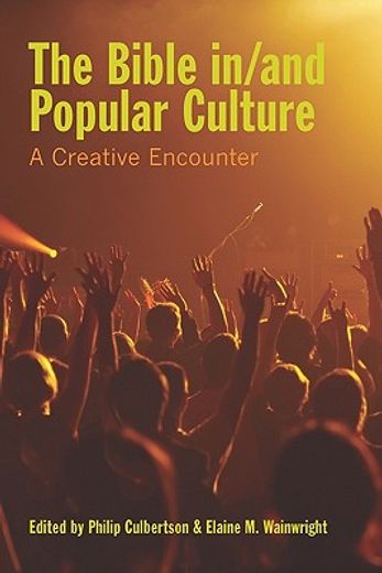 the bible in/ and popular culture,a creative encounter