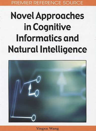 novel approaches in cognitive informatics and natural intelligence
