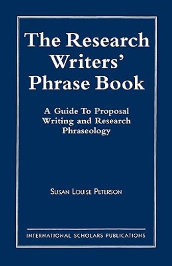 the research writers´ phrase book,a guide to proposal writing and research phraseology
