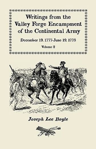 writings from the valley forge encampment of the continental army, 12/19/1777-06/19/1778 (en Inglés)