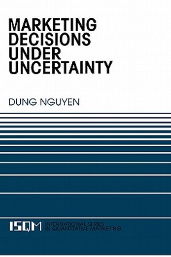 marketing decisions under uncertainty (en Inglés)