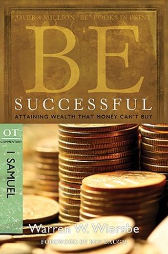 be successful (1 samuel),attaining wealth that money can´t buy