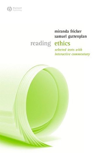 Reading Ethics: Selected Texts with Interactive Commentary (en Inglés)