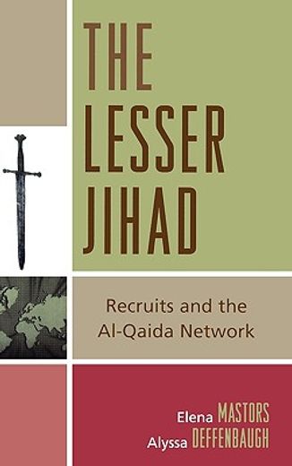 the lesser jihad,recruits and the al-qaida network