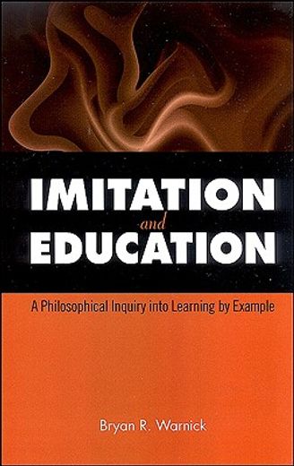 imitation and education,a philosophical inquiry into learning by example